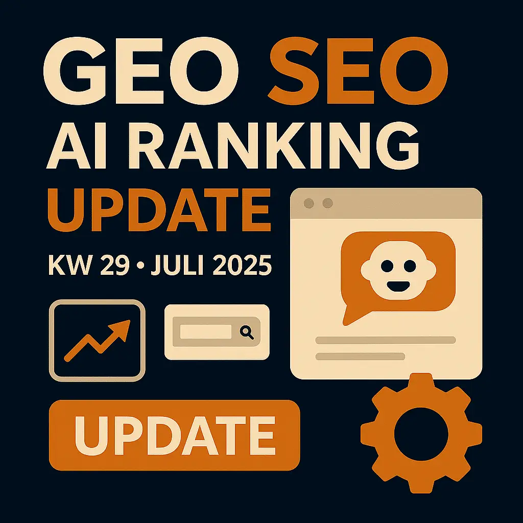 Blog 24 Mein GEO SEO und AI Ranking Update KW 29 Juli 2025